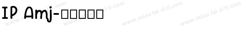 IP Amj字体转换